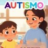 Kit de Materiales: Comunicación y lenguaje para niños con autismo